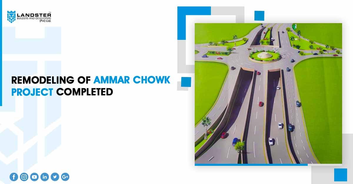Remodeling of Ammar Chowk Project Completed