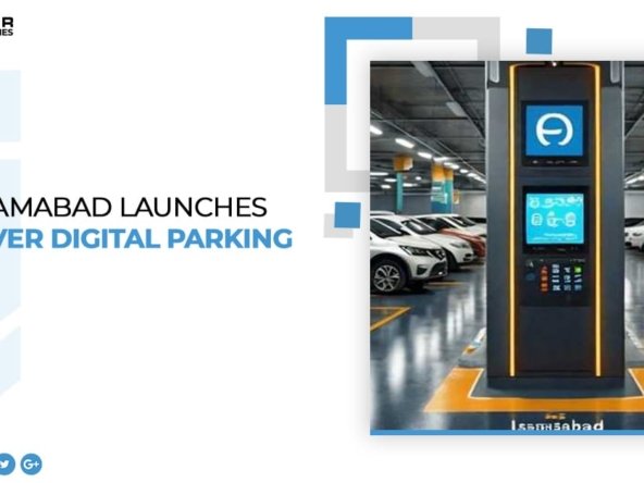 CDA Islamabad Launches First-Ever Digital Parking System